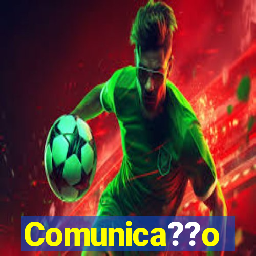 Comunica??o