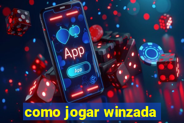 como jogar winzada