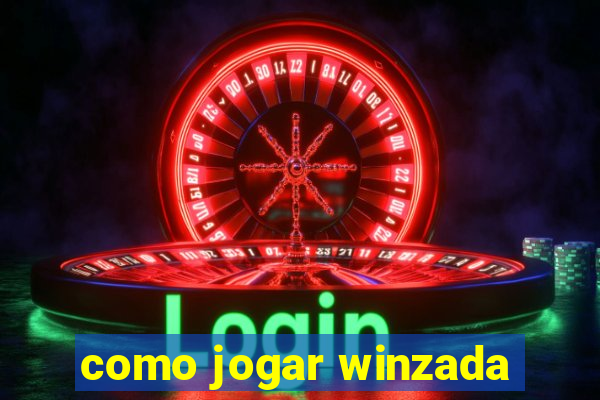 como jogar winzada