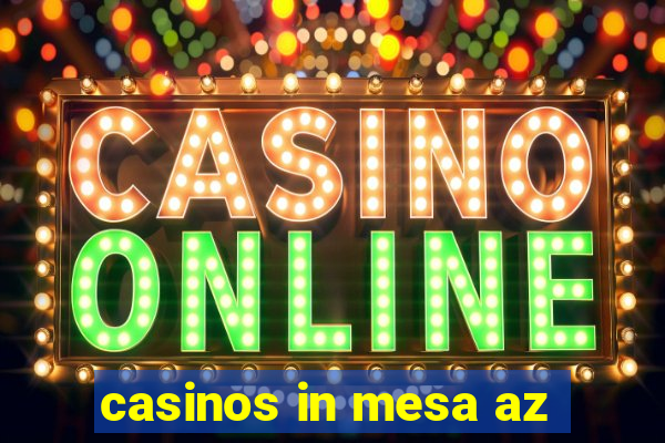 casinos in mesa az