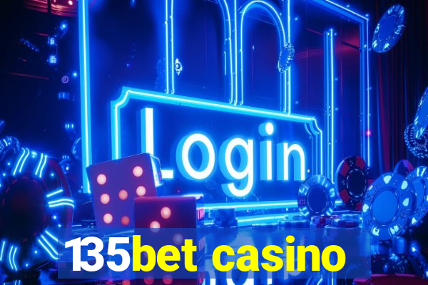 135bet casino