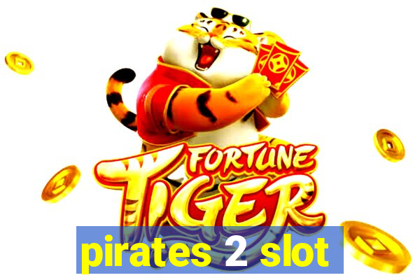 pirates 2 slot