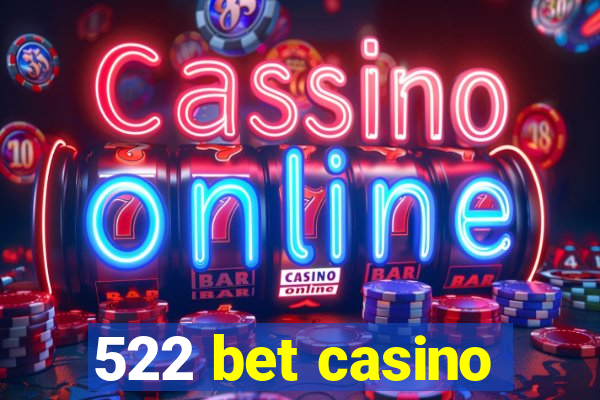 522 bet casino