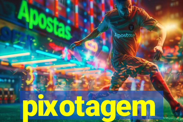 pixotagem