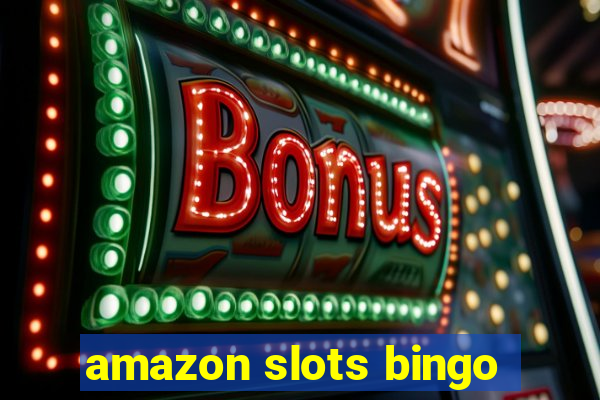 amazon slots bingo