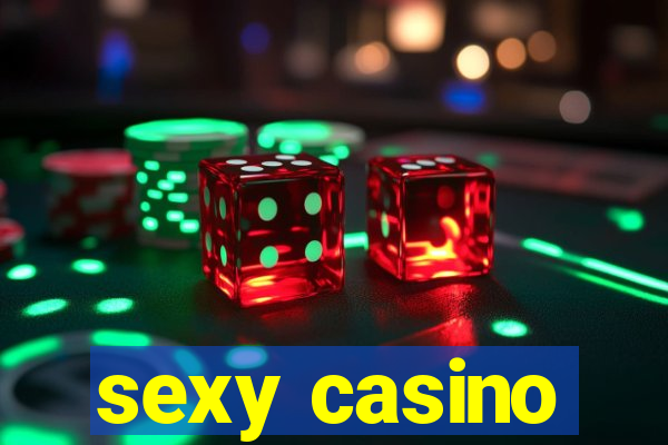 sexy casino