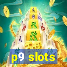 p9 slots