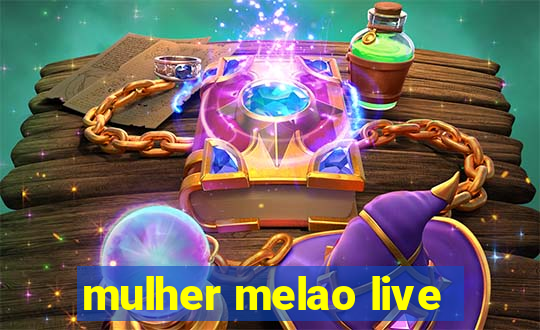 mulher melao live