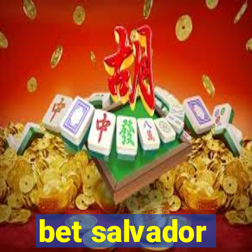 bet salvador