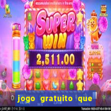 jogo gratuito que ganha dinheiro