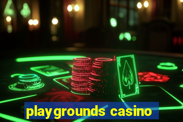 playgrounds casino