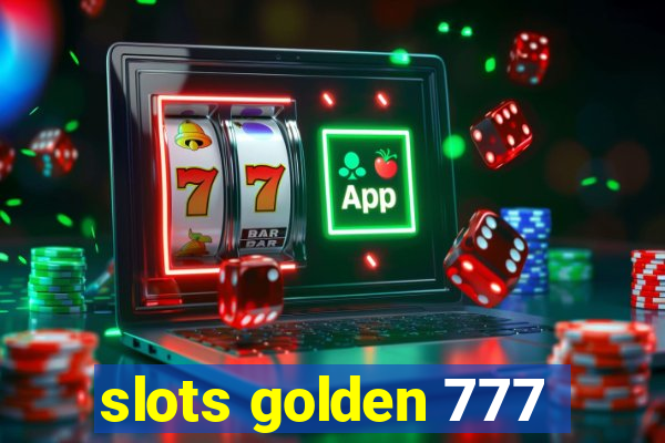 slots golden 777