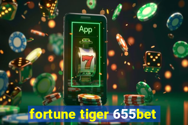 fortune tiger 655bet