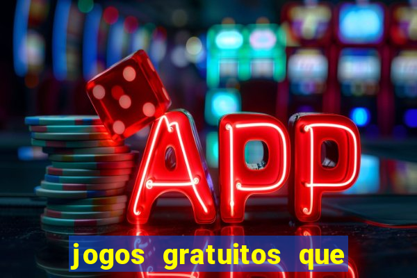 jogos gratuitos que d?o dinheiro de verdade