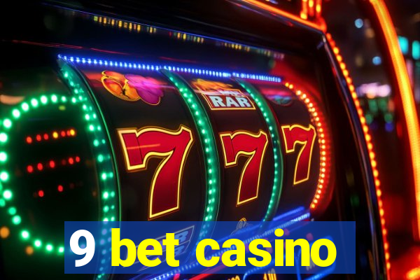 9 bet casino