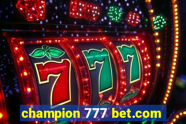 champion 777 bet.com