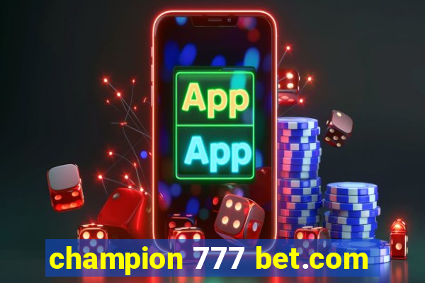 champion 777 bet.com