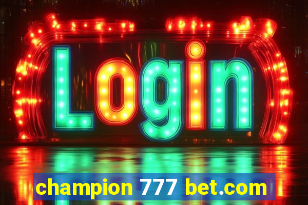 champion 777 bet.com