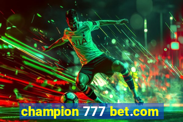 champion 777 bet.com