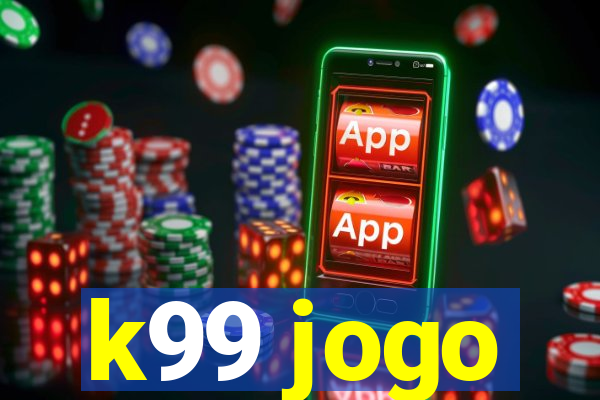 k99 jogo