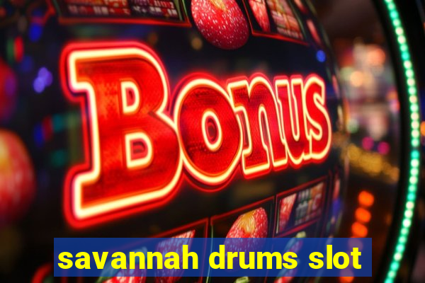 savannah drums slot