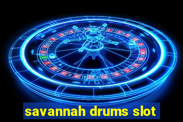 savannah drums slot