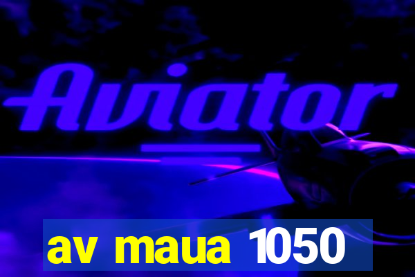 av maua 1050