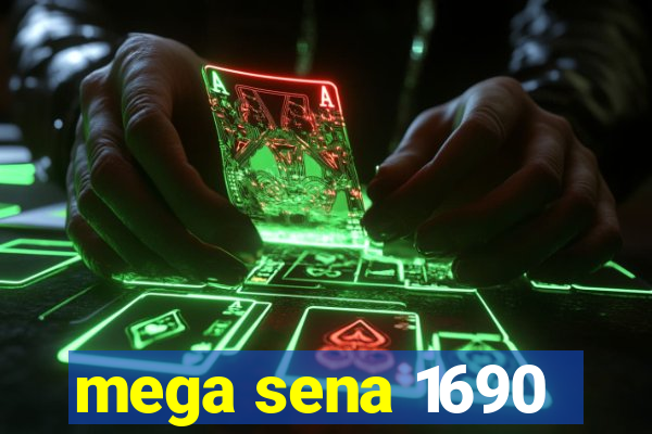 mega sena 1690