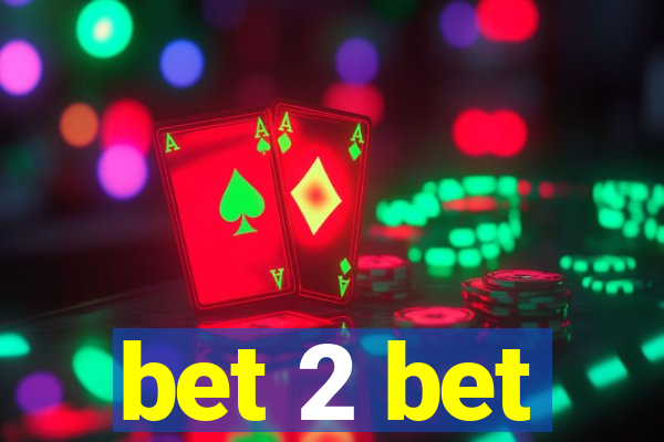 bet 2 bet