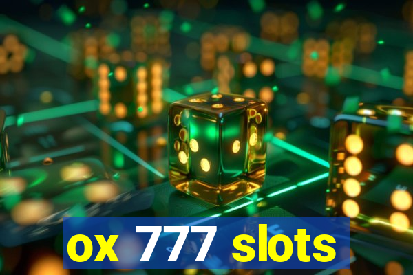 ox 777 slots