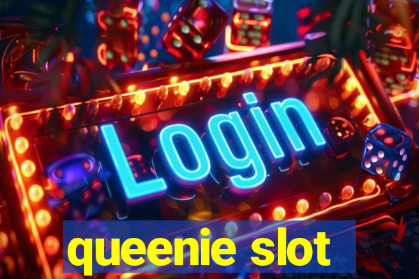 queenie slot