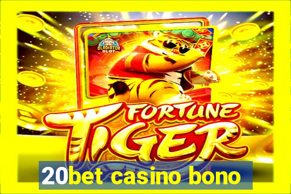 20bet casino bono