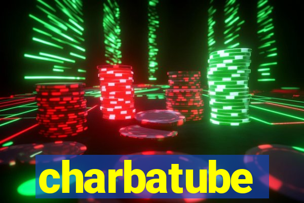 charbatube