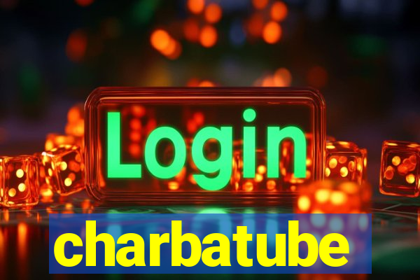 charbatube