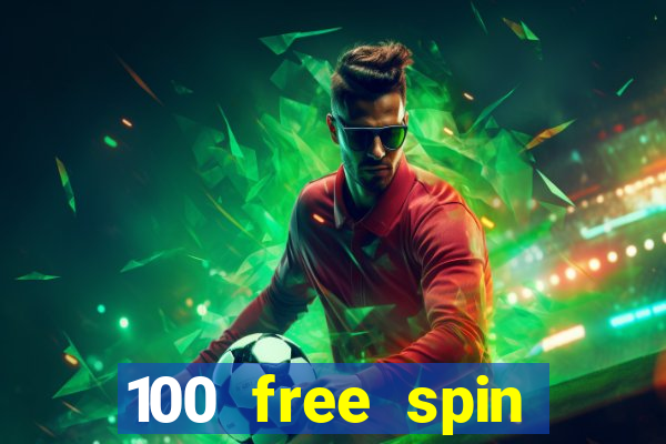 100 free spin casino promotions