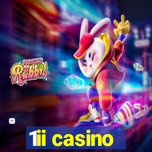 1ii casino