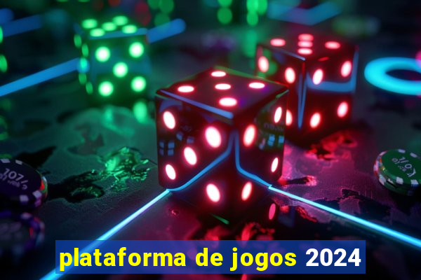 plataforma de jogos 2024