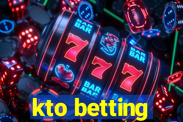 kto betting