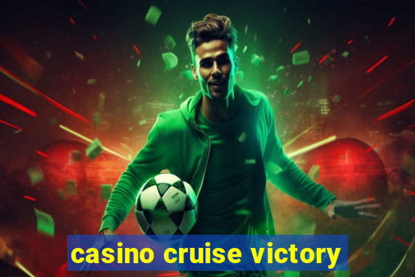 casino cruise victory