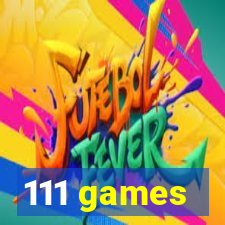 111 games