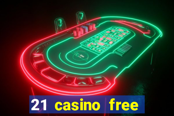 21 casino free spins no deposit