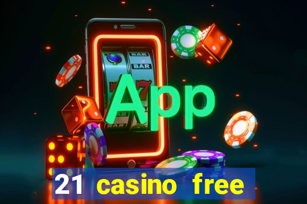 21 casino free spins no deposit