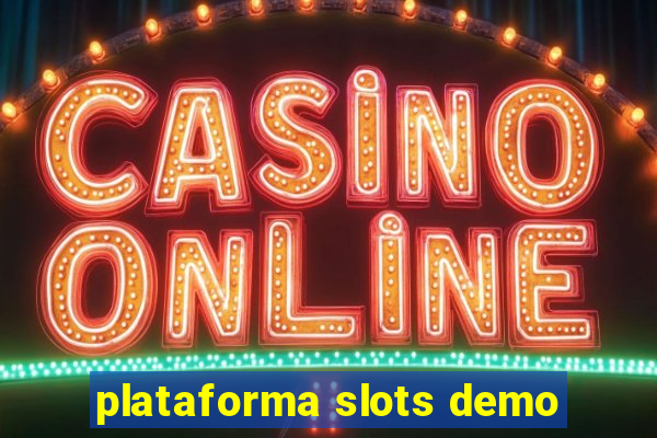 plataforma slots demo