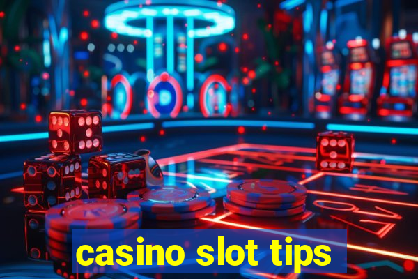 casino slot tips