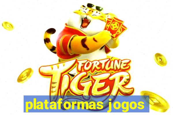 plataformas jogos