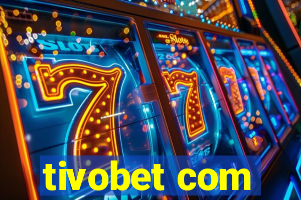 tivobet com