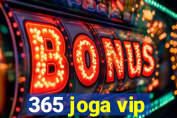 365 joga vip