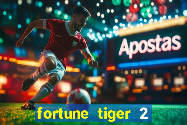 fortune tiger 2 demo grátis