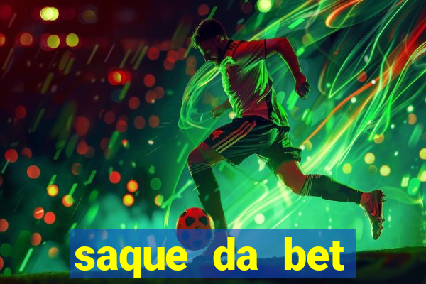 saque da bet demora quanto tempo