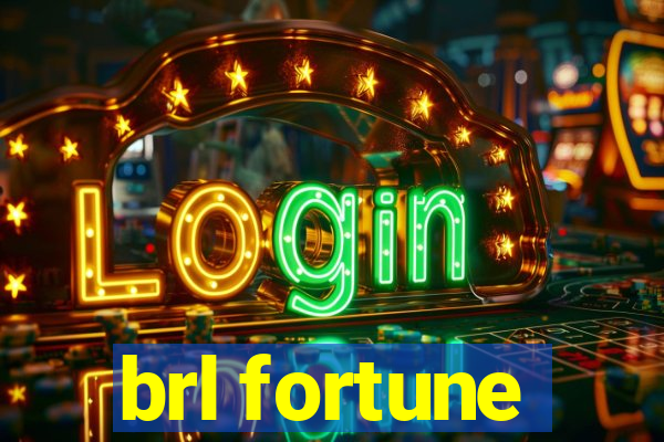 brl fortune